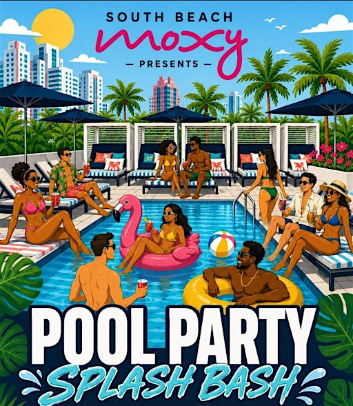 Moxy Splash Bash Pool party