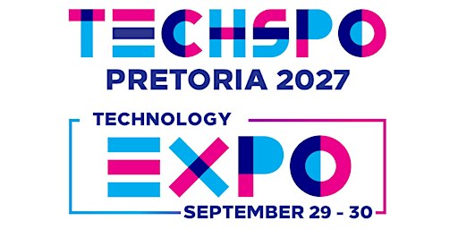 TECHSPO Pretoria 2027 Technology Expo (Internet ~ AdTech ~ MarTech)