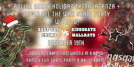 Roller Derby Holiday Extravaganza + Jingle All The Way Skate Party w TED-D!