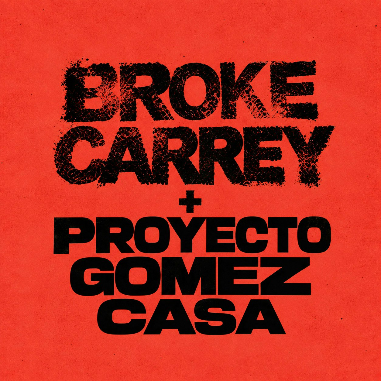 Broke Carrey + Proyecto Gomez Casa