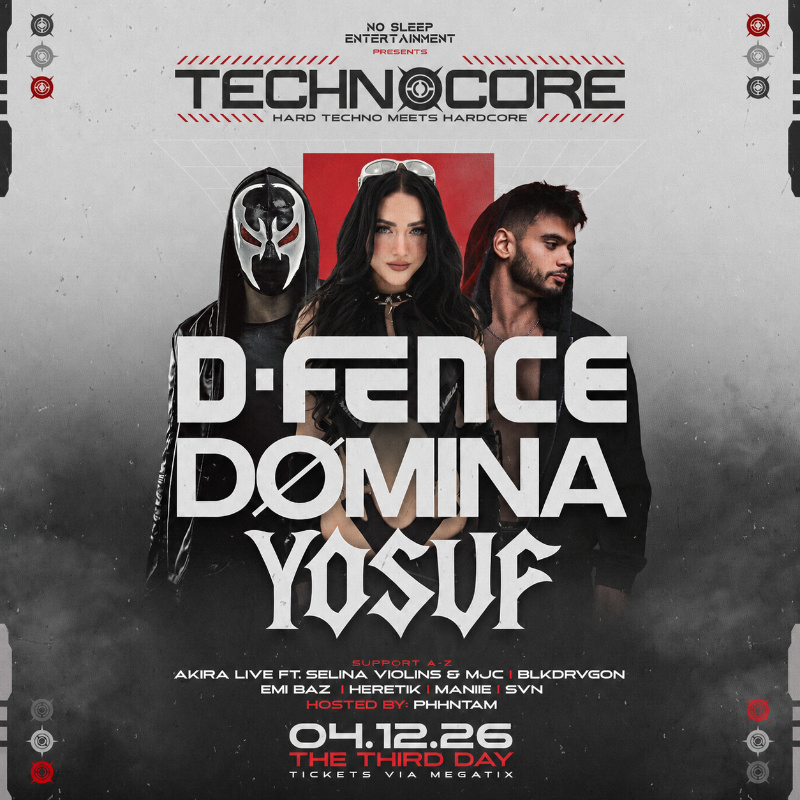 TECHNⓄCORE: D-FENCE, DØMINA, YOSUF