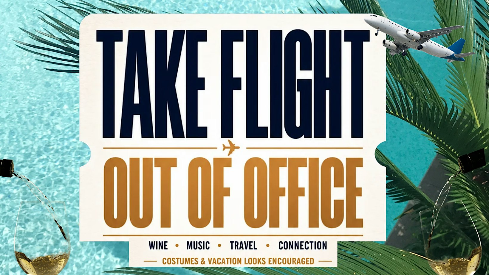 Take Flight - Wine Afterwork Social  & Networking  (Out of Office Edition)