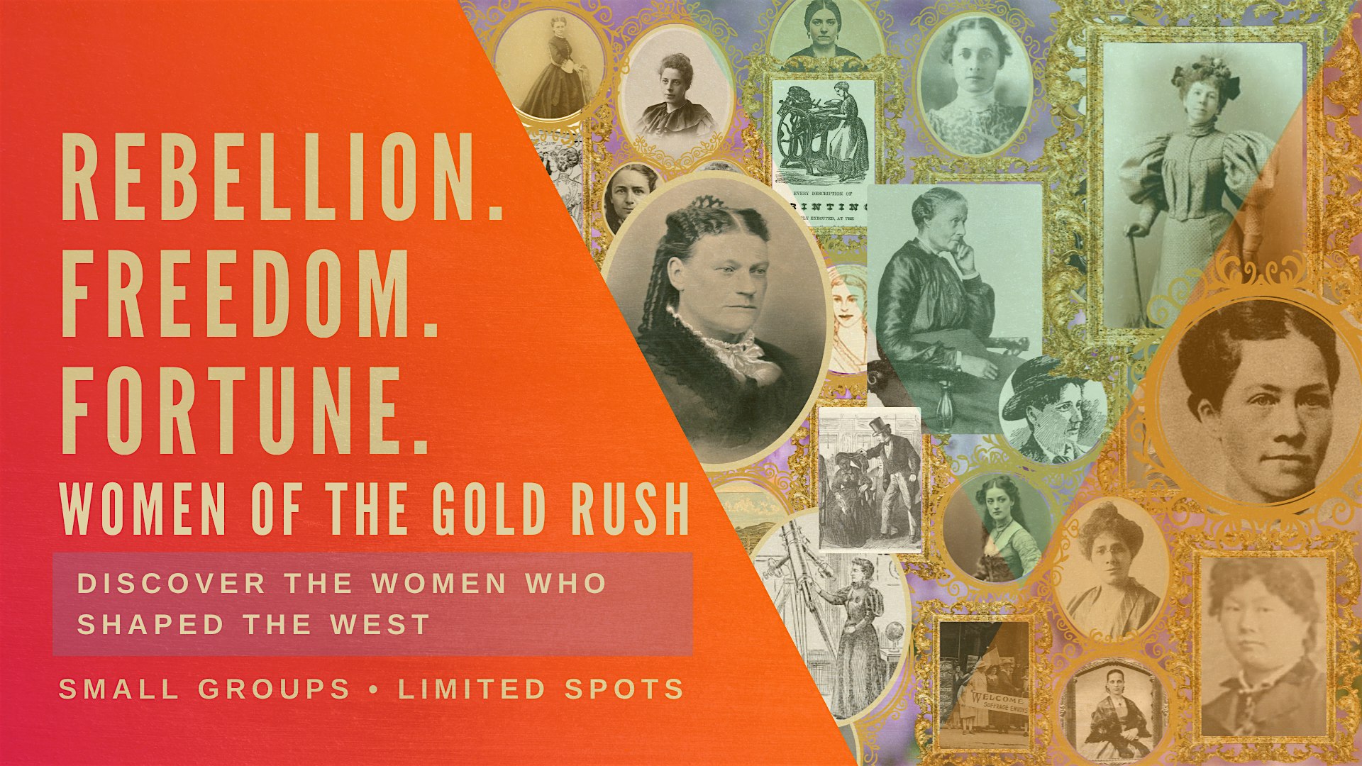Women of the Gold Rush: San Francisco’s Fearless Rebels Walking Tour