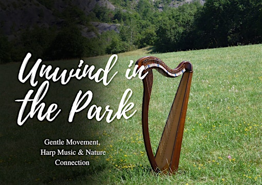 Unwind in the Park: Gentle Movement, Harp Music  & Nature Connection