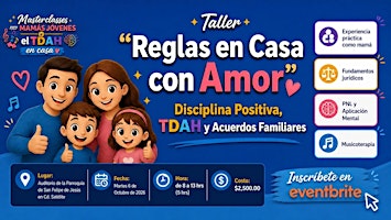Reglas en Casa con Amor: Disciplina Positiva, TDAH y Acuerdos Familiares
