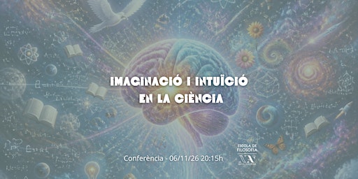 Conferència: Imaginació i intuïció en la Ciència
