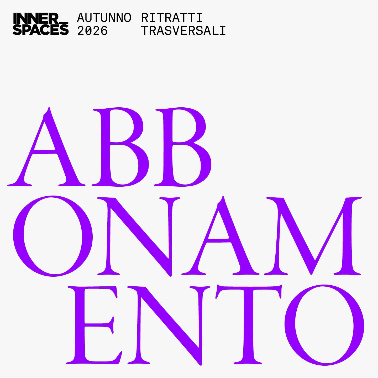 Inner_Spaces ABBONAMENTO AUTUNNALE 2026