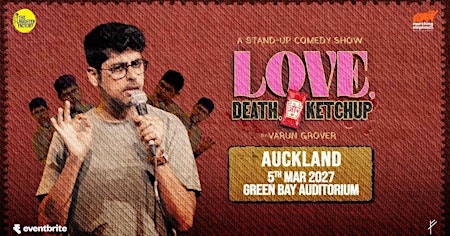Love, Death & Ketch-up by Varun Grover Live Auckland