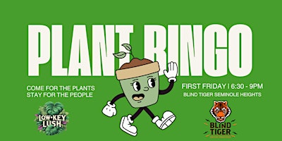 Plant Bingo 9/4 @ Blind Tiger Seminole Heights Every 1st Friday!