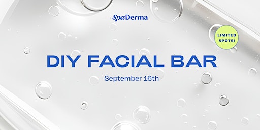 DIY Facial Bar at SpaDerma!