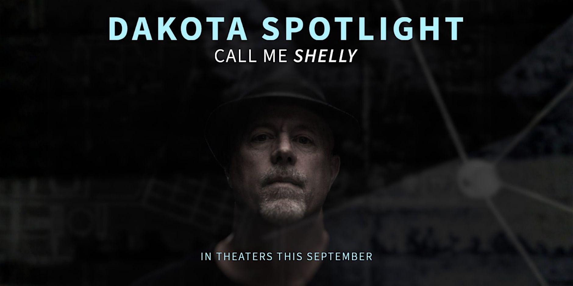 Dakota Spotlight: Call Me Shelly | Documentary Screening | Aberdeen