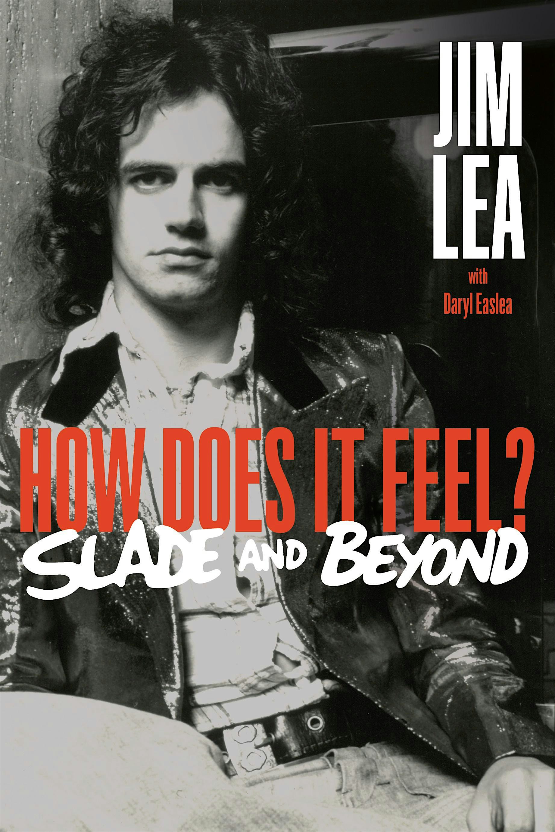 How Does It Feel? SLADE and Beyond with Daryl Easlea.