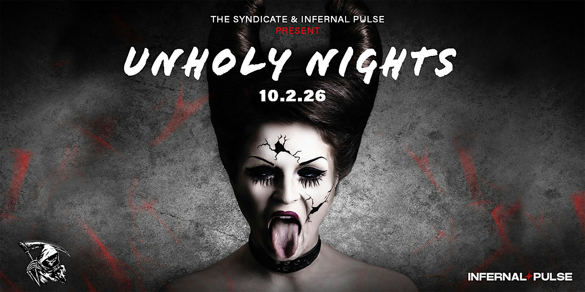 Friday Oct 2nd 2026: The Syndicate x Infernal Pulse: UNHOLY NIGHTS