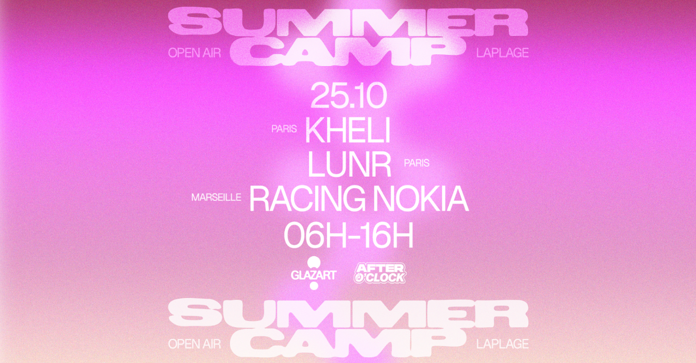 After O'Clock X La Plage Open Air: kheli, Racing Nokia, LUNR