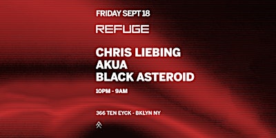 Refuge Friday: Chris Liebing, Akua, Black Asteroid
