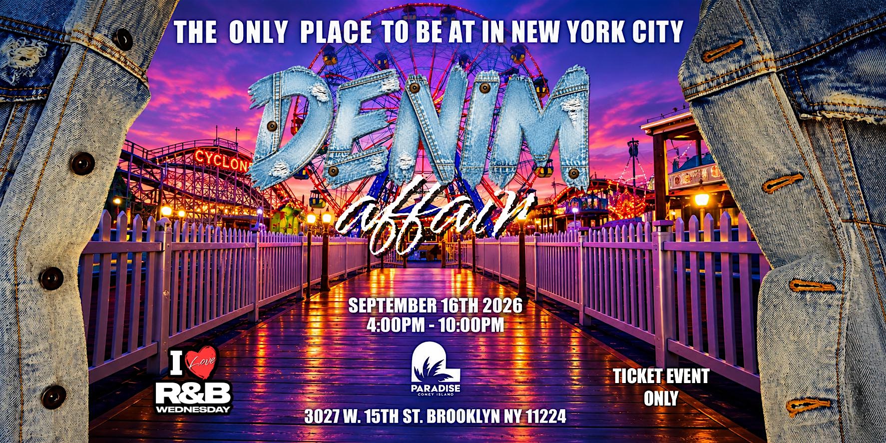 I LOVE R&B WEDNESDAY CONEY ISLAND "DENNIM AFFAIR"