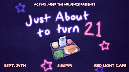 “Just About to Turn 21” by Acting Under the Influence