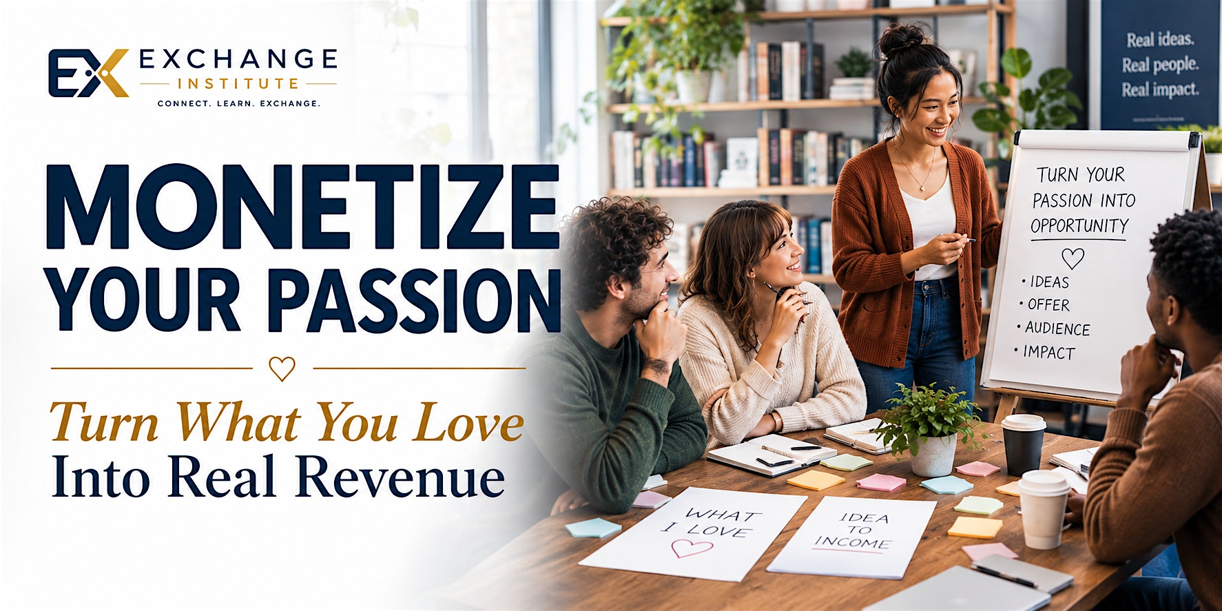 MONETIZE YOUR PASSION: Turn What You Love into Real Revenue