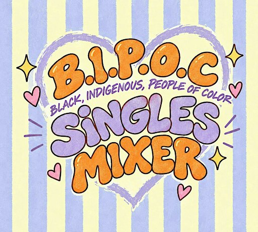 B.I.P.O.C. Singles Mixer