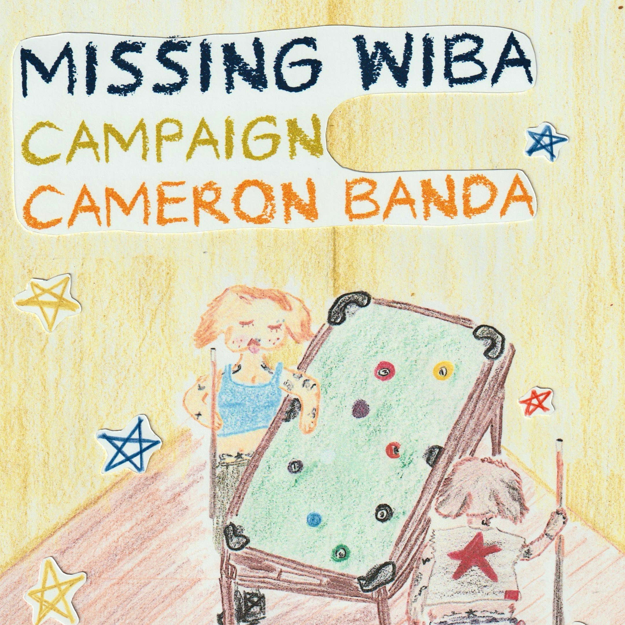 Missing Wiba / Campaign / Cameron Banda