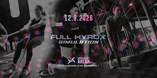 FULL HYROX SIMULATION -  SABATO 12 SETTEMBRE  2026 - HYPERLIFT Arena