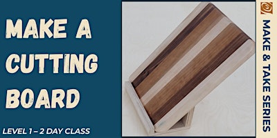 Cutting Board Lvl 1 - 2 Day Class