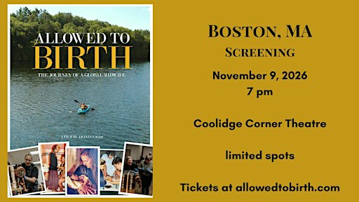 Allowed to Birth: The Journey of a Global Midwife - Boston, MA screening