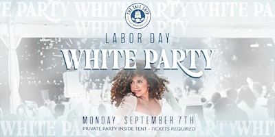 LABOR DAY WHITE PARTY @ THE TALL SHIP