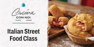 Italian Street Food Class (arancini, supplì, panzerotti)