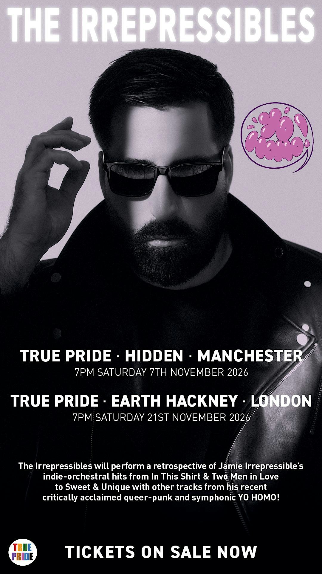 The Irrepressibles + PLANNINGTOROCK - TRUE PRIDE, Manchester