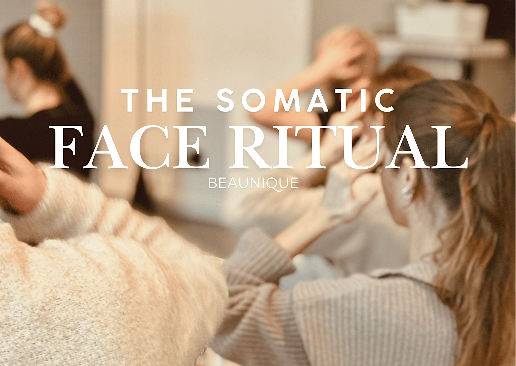 The Somatic Face Ritual
