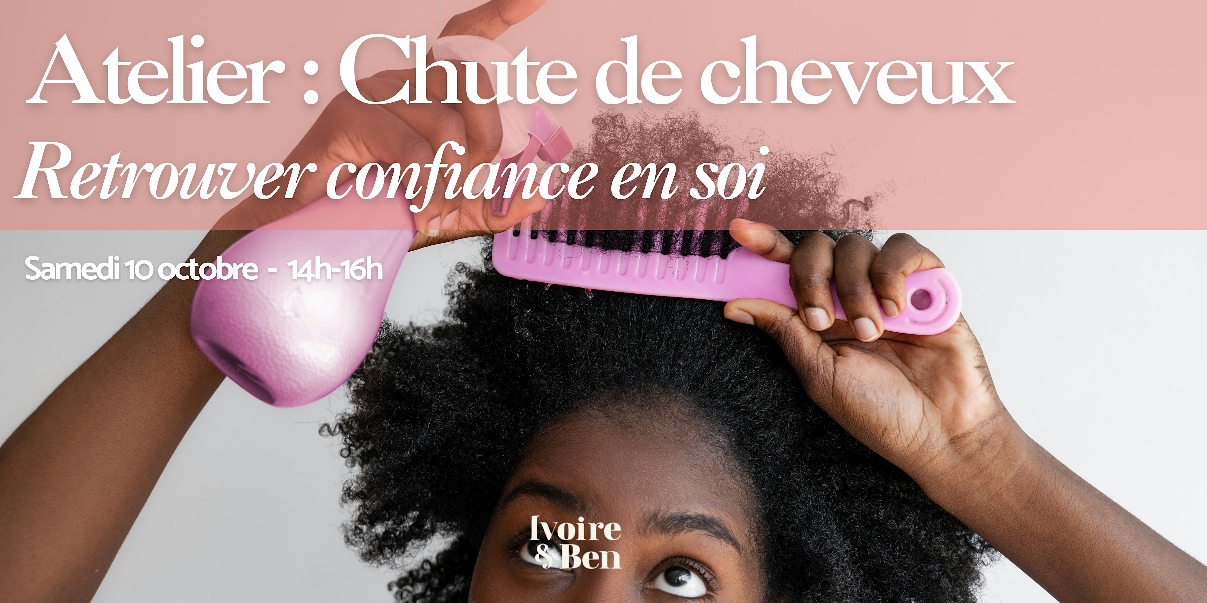 Atelier  I&B - Chute de cheveux