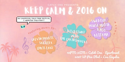 Keep Calm and 2016 On: Unofficial Palm Tree Festival x HeadTrip Pre-Party