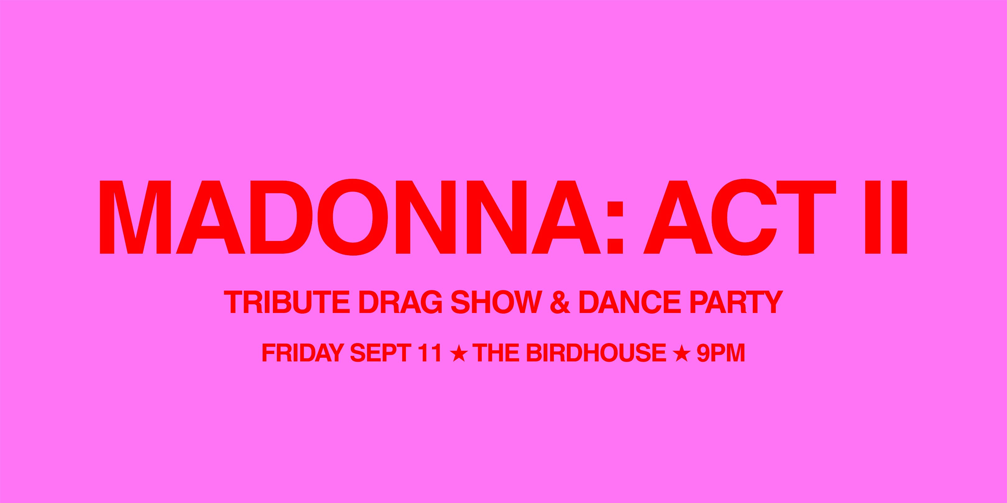 ★ MADONNA: ACT II ★
