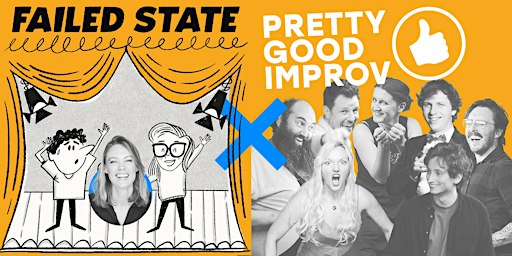 Pretty Good Improv ✖️ Failed State