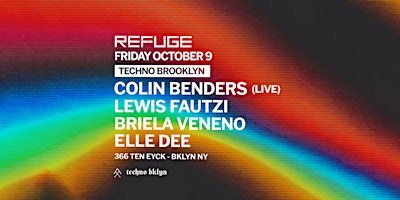 Refuge Friday: Colin Benders, Lewis Fautzi, Briela Veneno, Elle Dee