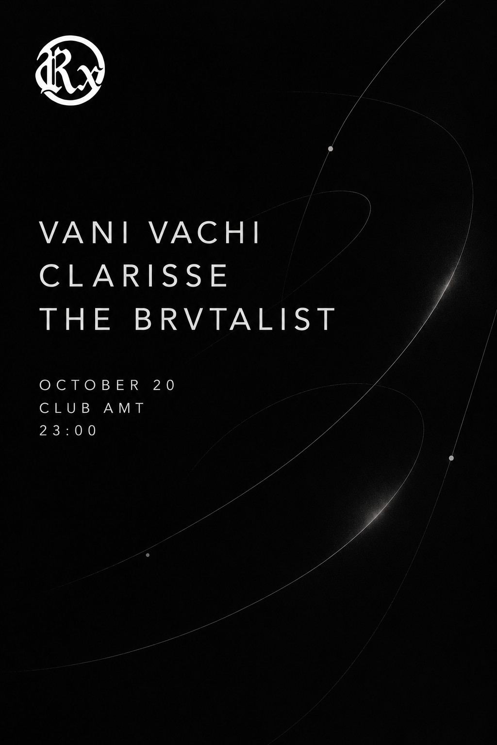 Rx presents: Vani Vachi / Clarisse / The Brvtalist