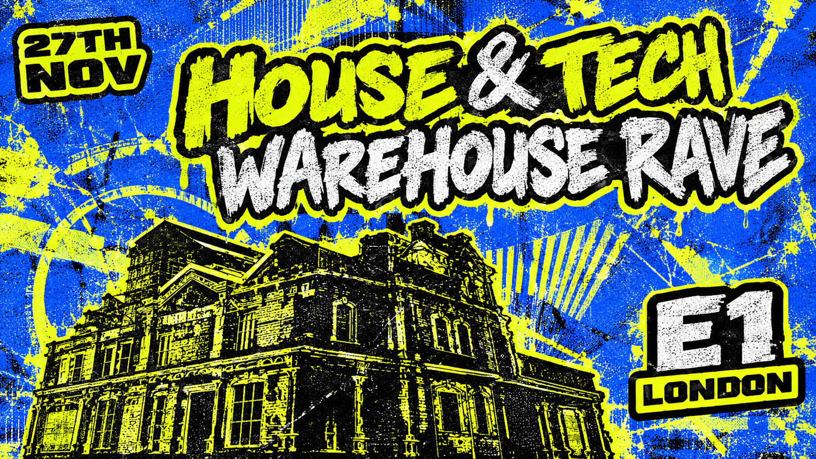 House & Tech Warehouse Rave - E1 LONDON