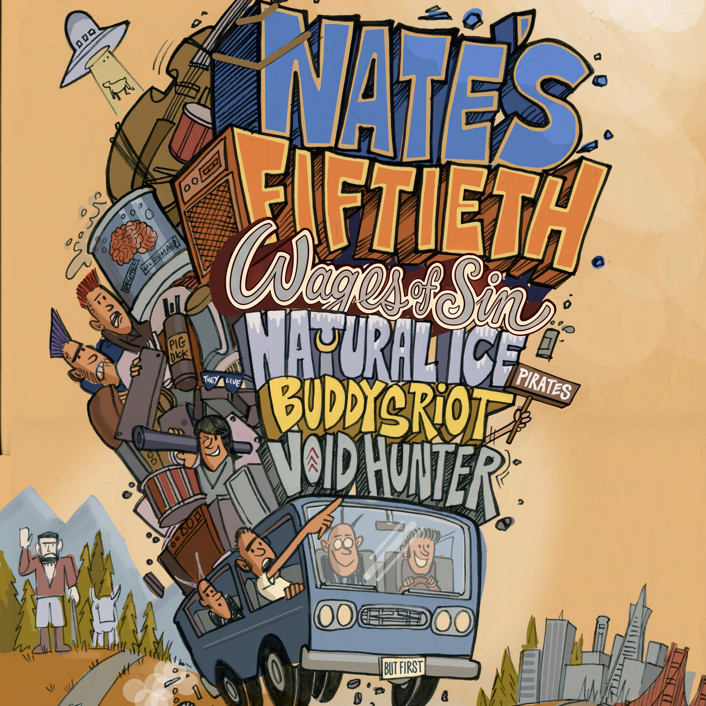 Wages of Sin, Natural Ice Pirates, Buddy's Riot, Void Hunter