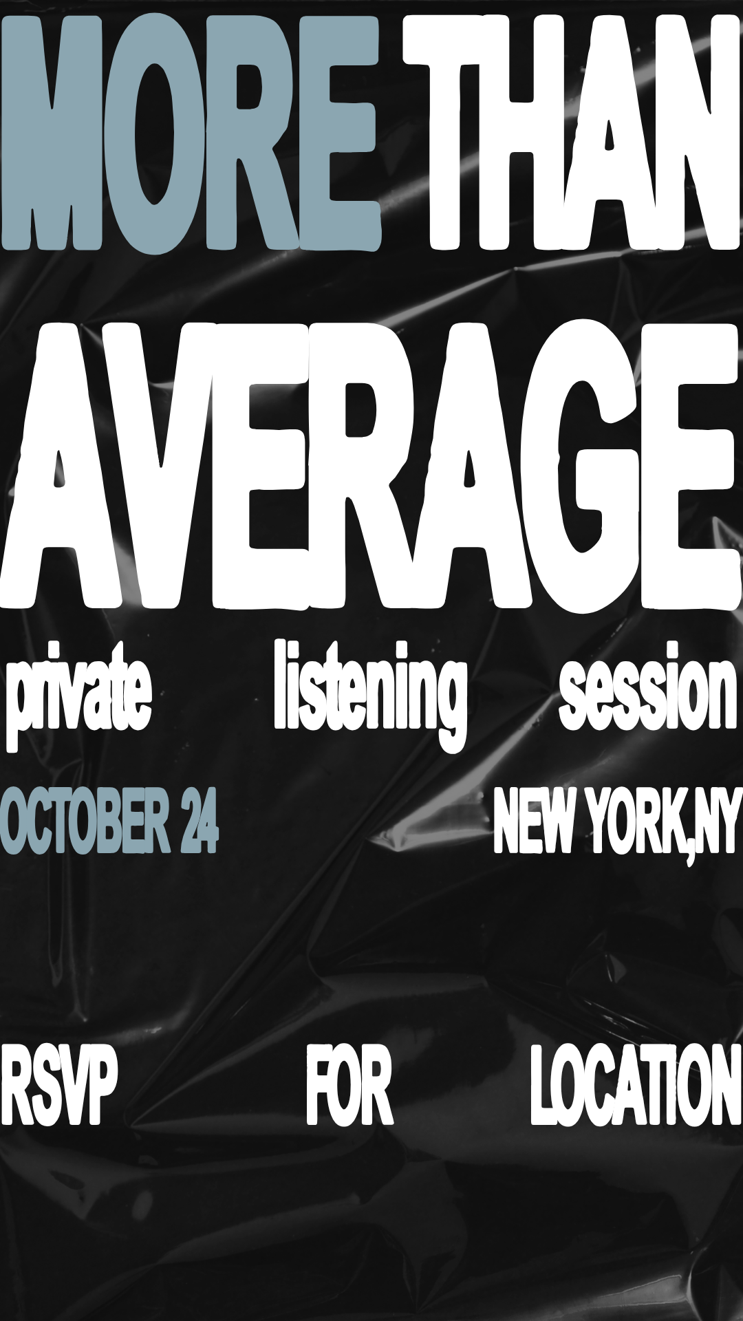 MORE THAN AVERAGE : PRIVATE LISTENING SESSION