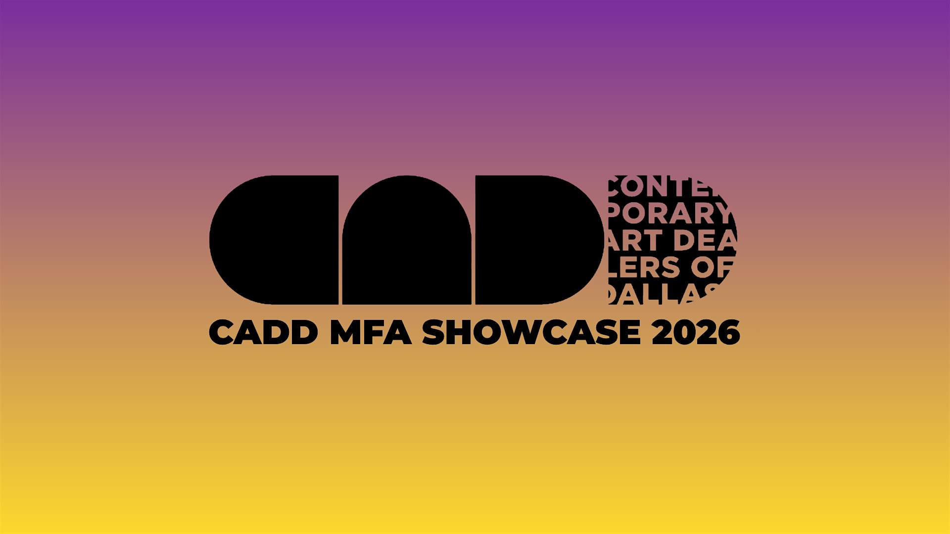 CADD MFA SHOWCASE
