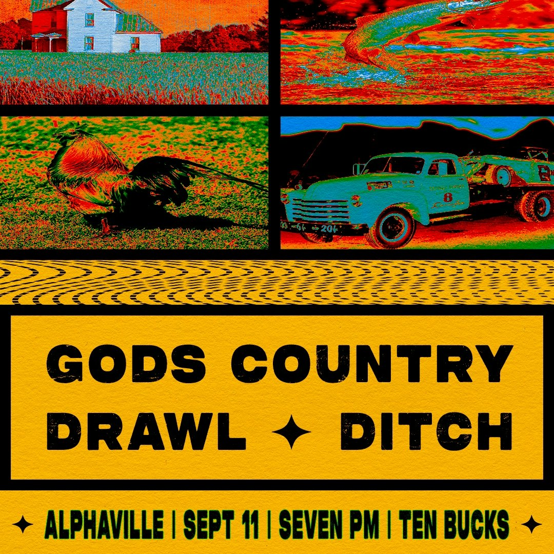 God's Country, Drawl, Ditch