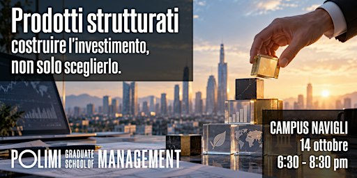 Prodotti strutturati: costruire l'investimento, non solo sceglierlo