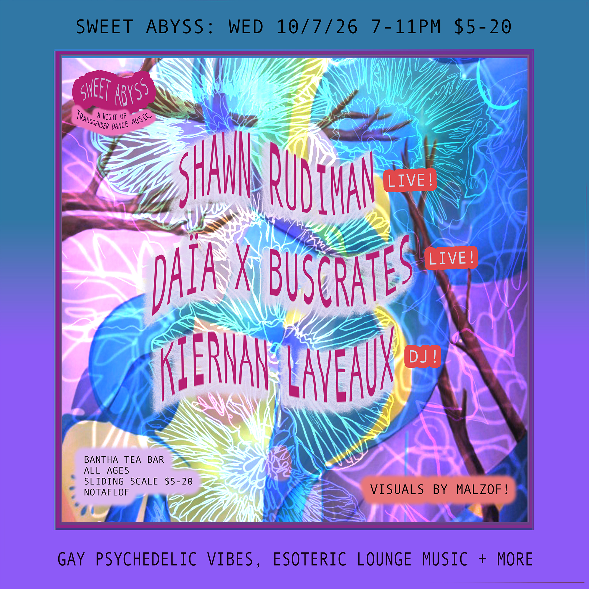 Sweet Abyss: Shawn Rudiman (live) DaÏa x Buscrates (live) + Kiernan Laveaux (DJ)