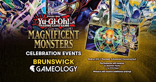 YUGIOH - Magnificent Monster Celebration - Gameology BRUNSWICK -