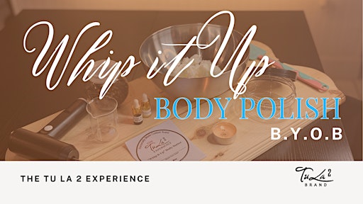Whip It Up Body Polish (Non-Refundable)