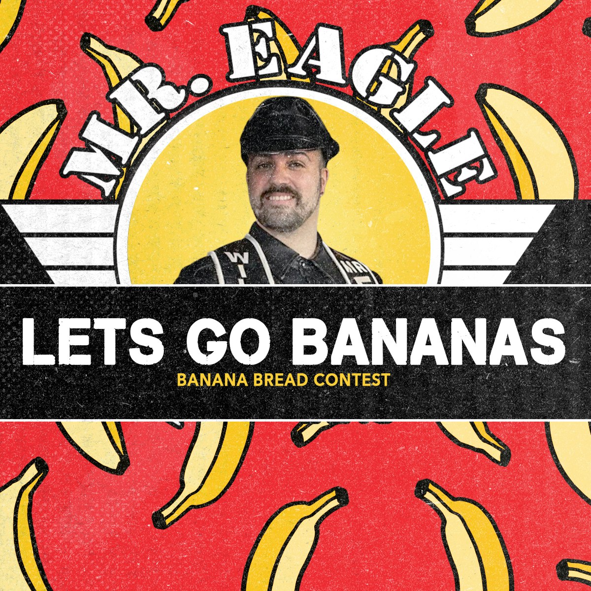 LET’S GO BANANAS — BANANA BREAD CONTEST