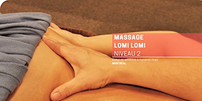 Lomi-Lomi niveau 2 (15h)