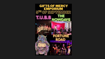 T.U.B.B, The Nowdays, Fortune Road @ GOME - All Ages