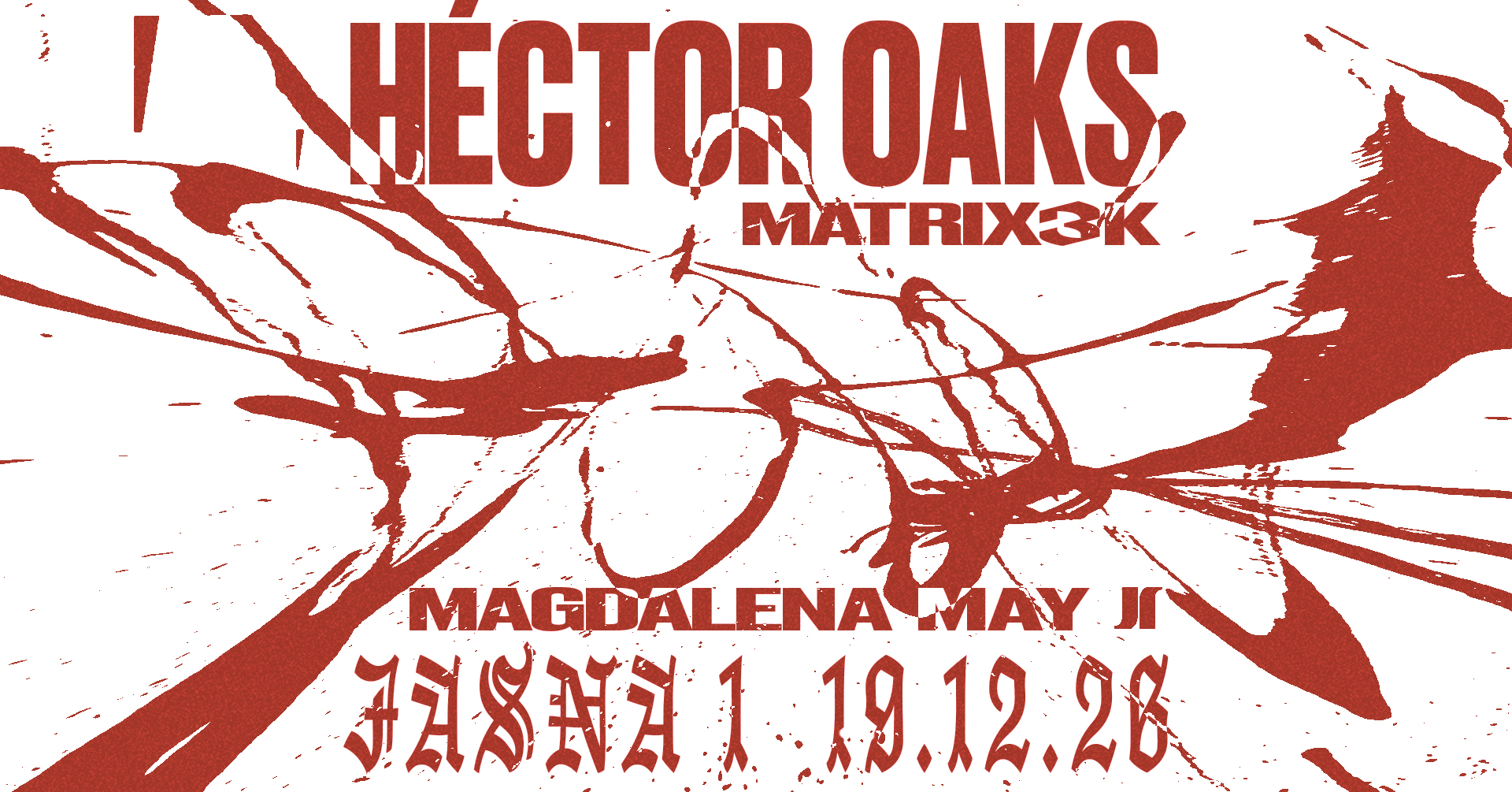 J1 - Héctor Oaks, MAGDALENA MAY, MATRIX3K